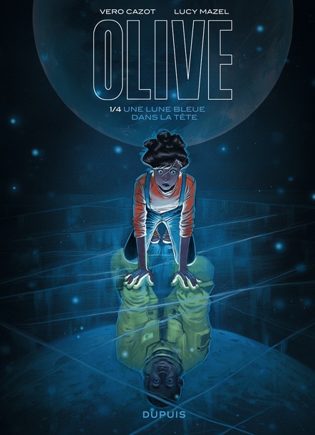 Olive, tome 1, Une lune bleue dans la tête