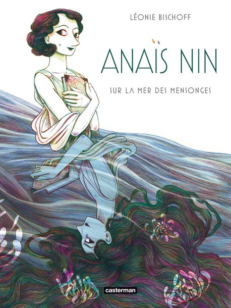 Anaïs Nin : Sur la mer des mensonges