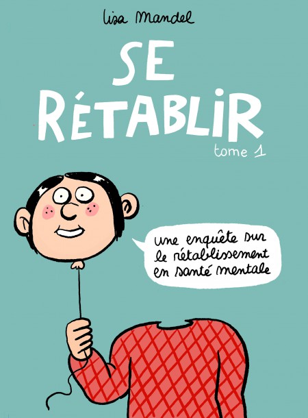 Se rétablir, t. 1