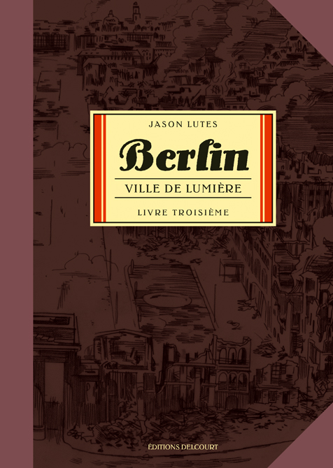 Berlin - Livre troisième - Ville de lumière